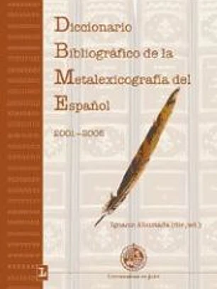 Diccionario bibliográfico de la metalexicografía del español 2001-2005