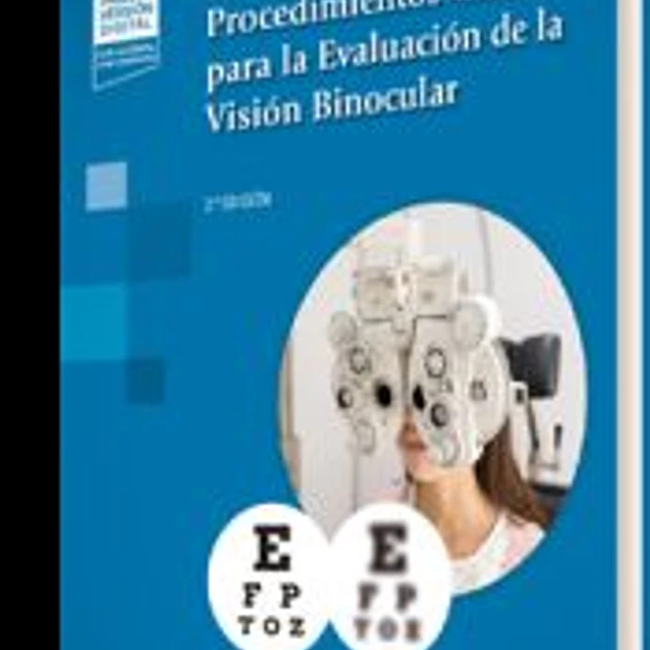 Procedimientos Clínicos para la Evaluación de la Visión Binocular 1