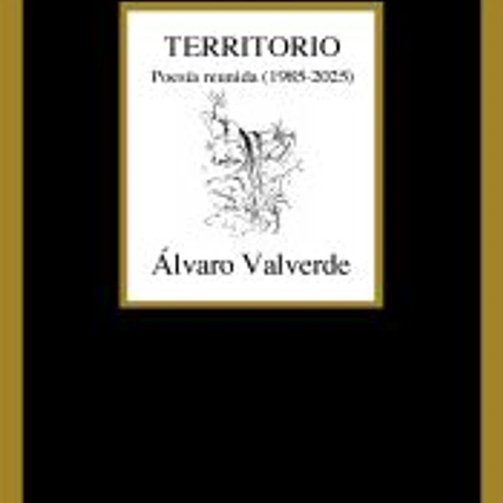 Territorio. Poesía reunida (1985-2025) 1