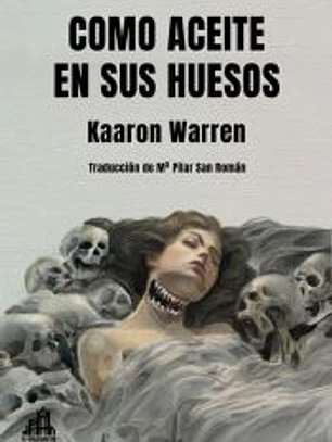 COMO ACEITE EN SUS HUESOS