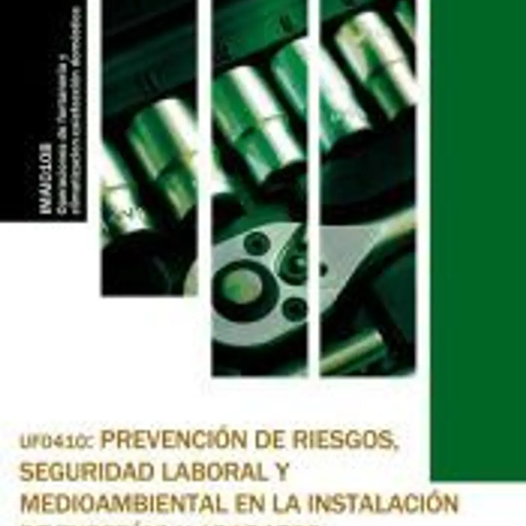 UF0410 Prevención de riesgos , seguridad laboral y medioambiental en la instalación de tuberías y aparatos 1