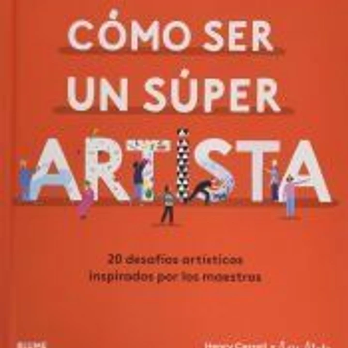 Cómo ser un súper artista: 20 desafíos artísticos inspirados por los maestros 1