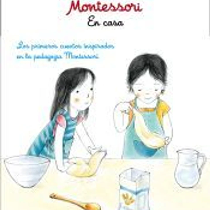 Montessori. Pequeñas historias. En casa 1
