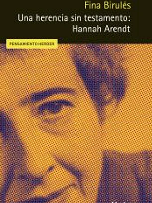 Una herencia sin testamento: Hannah Arendt