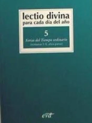 Lectio Divina para cada día del año: Ferias del Tiempo Ordinario
