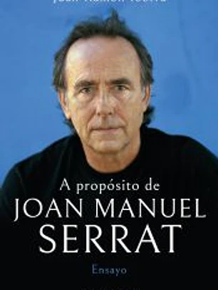 A propósito de Joan Manuel Serrat