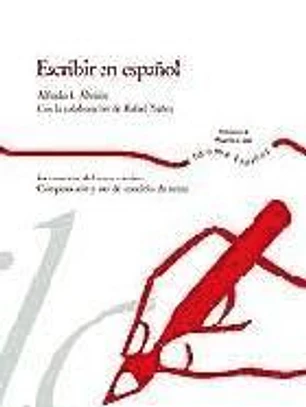 Escribir en español. La creación del texto escrito.