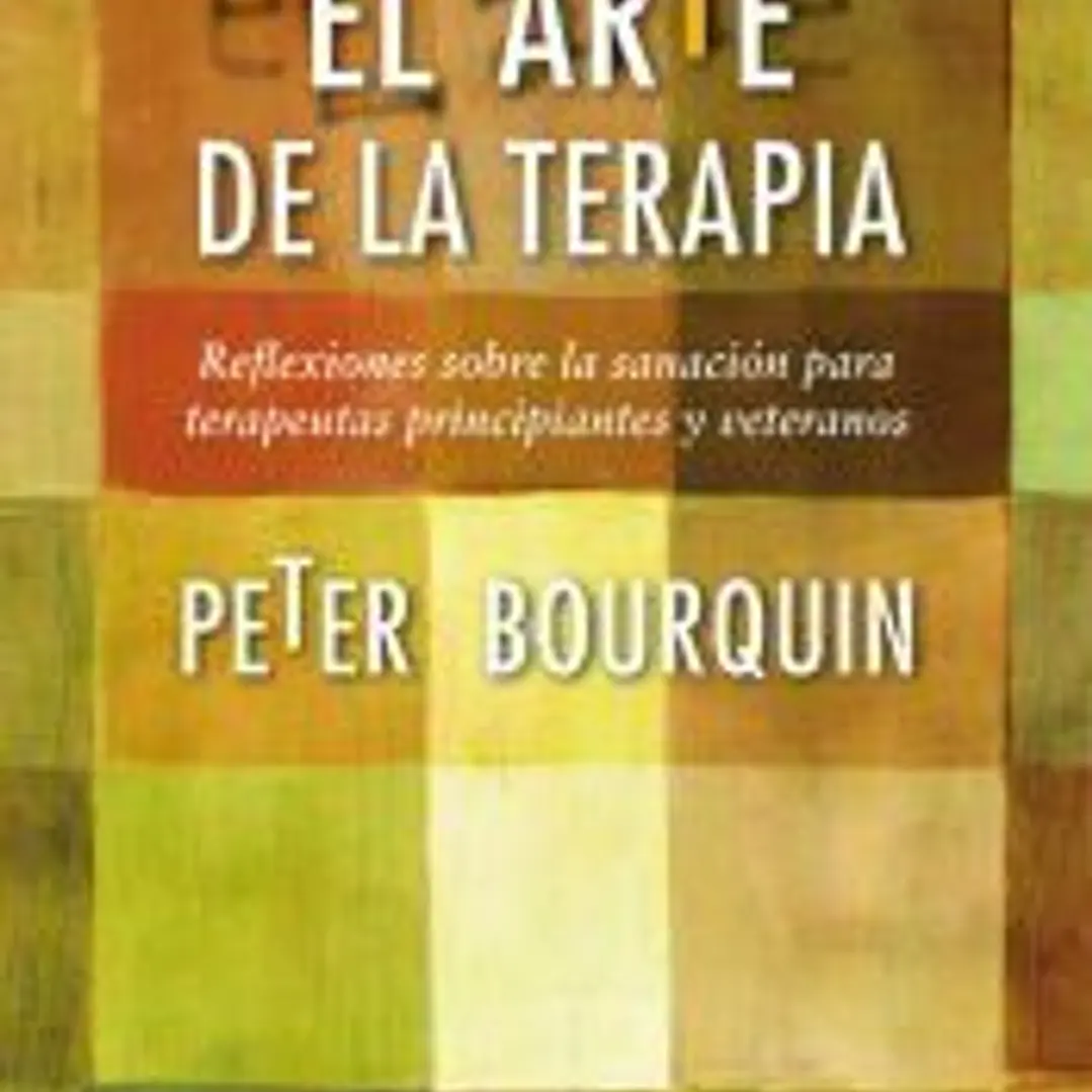 El arte de la terapia: reflexiones sobre la sanación para terapeutas principiantes y veteranos 1