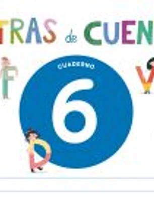 Cuaderno de lectoescritura 6. Letras de cuento