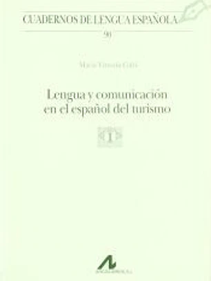 Lengua y comunicación en el español del turismo