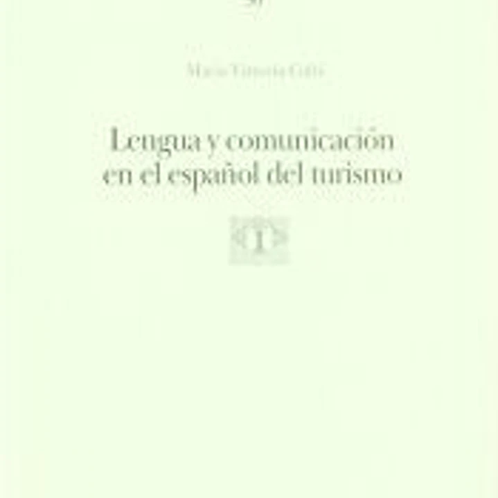 Lengua y comunicación en el español del turismo 1