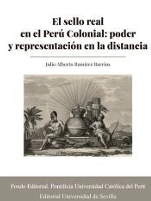 El sello real en el Perú Colonial