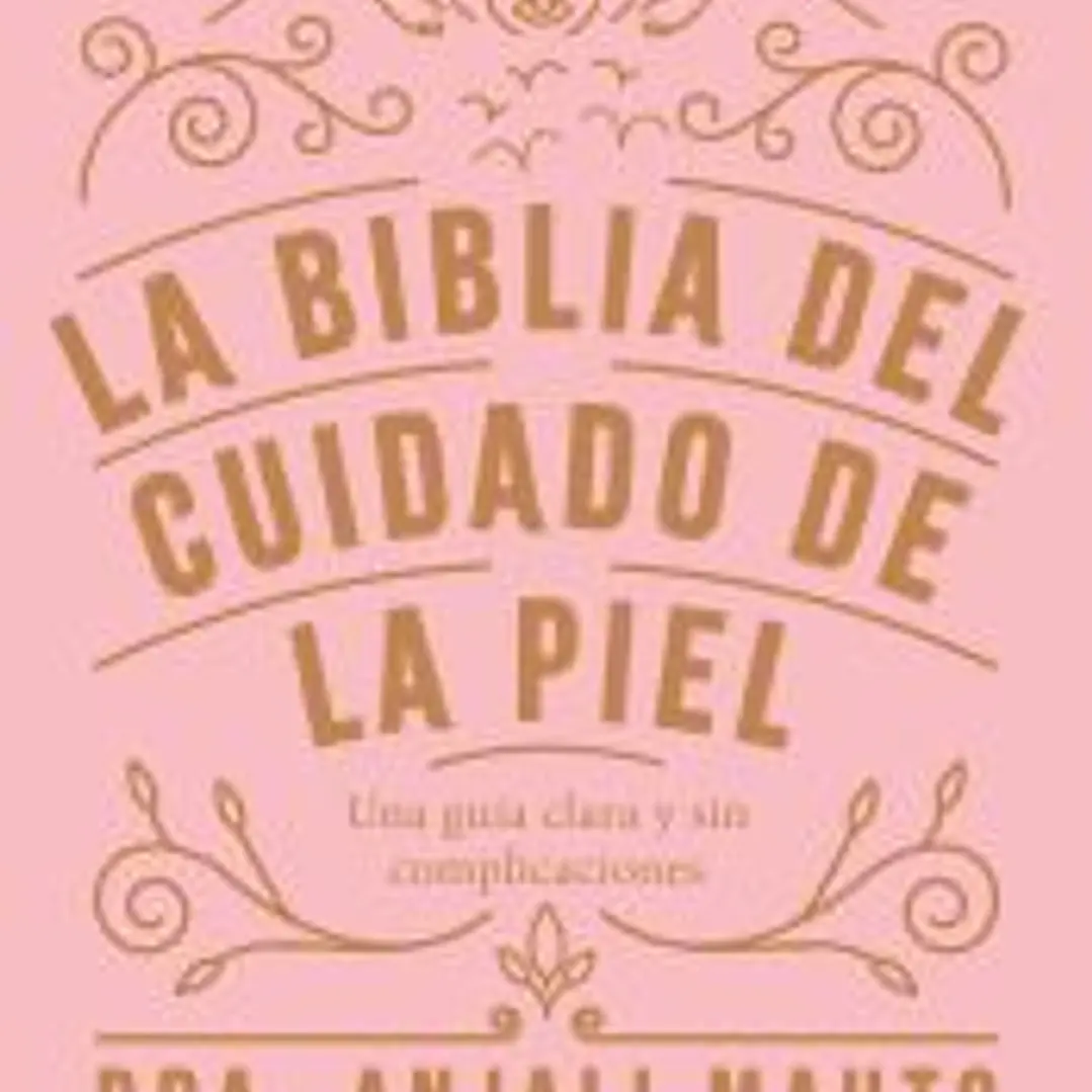 La biblia del cuidado de la piel 1