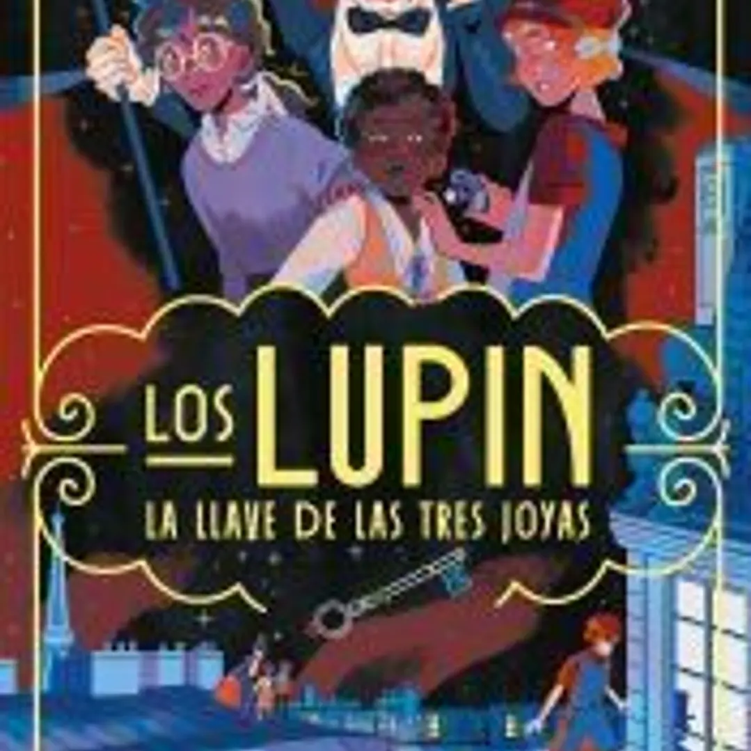 LOS LUPIN. LA LLAVE DE LAS TRES JOYAS 1