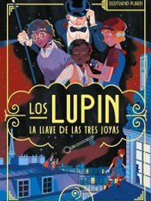 LOS LUPIN. LA LLAVE DE LAS TRES JOYAS