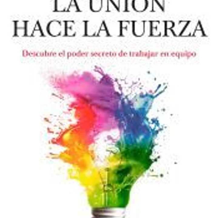 La unión hace la fuerza 1