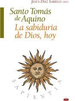 Santo Tomas de Aquino. La sabiduria de Dios hoy