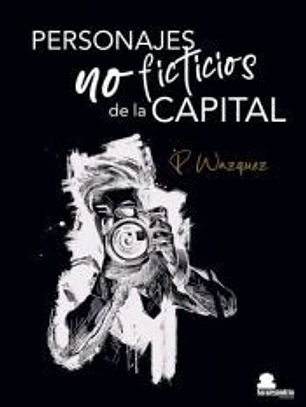 Personajes no ficticios de la capital