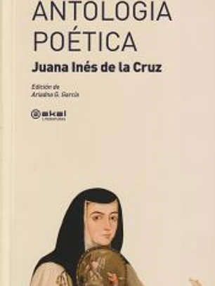 Antología poética: Juana Inés de la Cruz