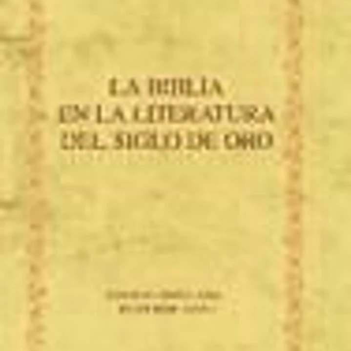 La Biblia en la literatura del Siglo de Oro. 1
