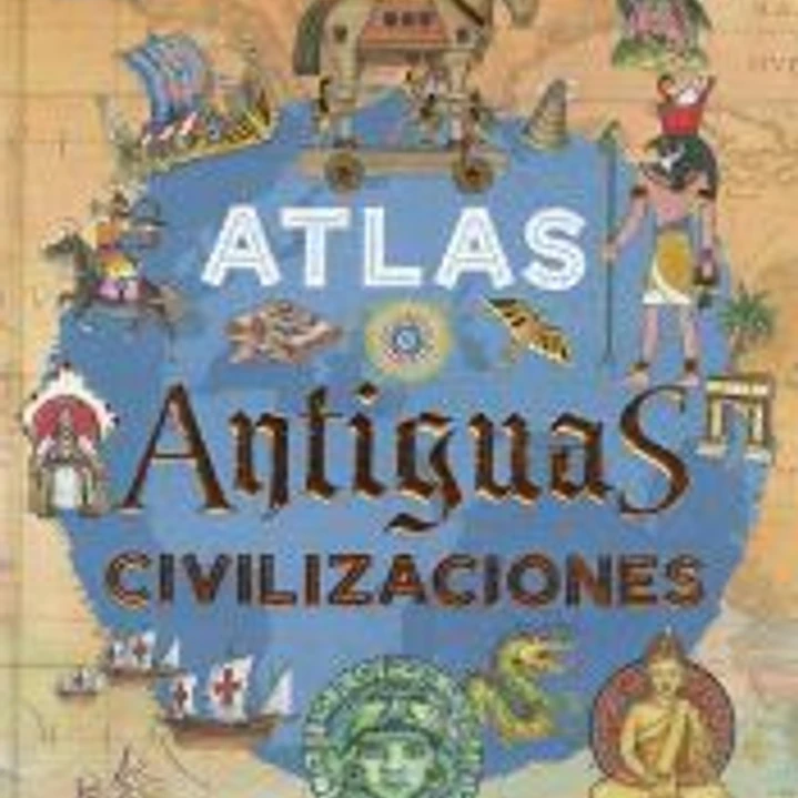 Atlas. Antiguas civilizaciones 1