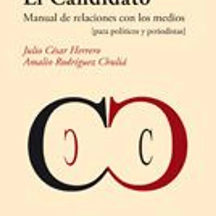 El Candidato. Manual de relaciones con los medios 1