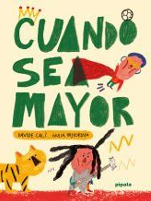 Cuando sea mayor