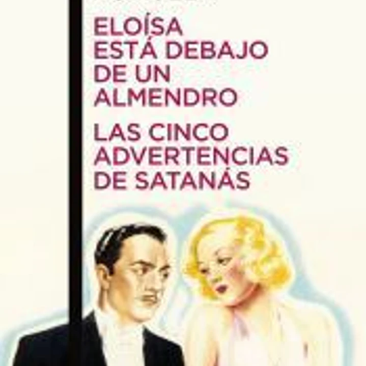 Eloísa está debajo de un almendro / Las cinco advertencias de Satanás 1