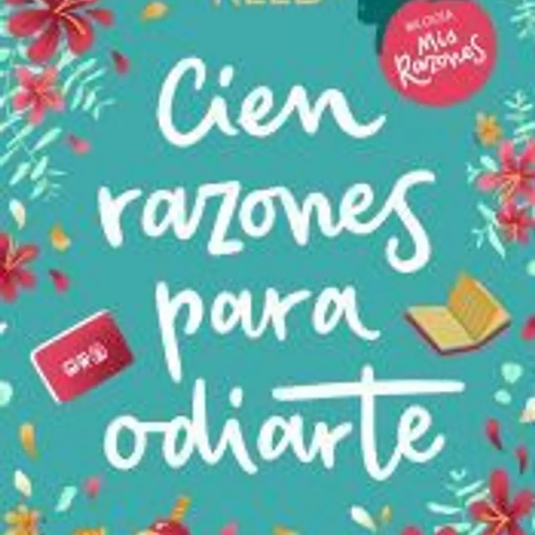 Cien razones para odiarte (Mis razones 1) 1