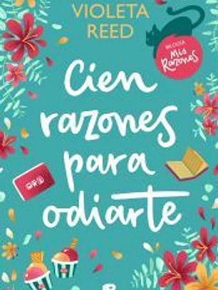 Cien razones para odiarte (Mis razones 1)