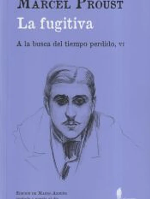La fugitiva (A la busca del tiempo perdido, VI)