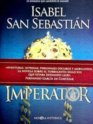 Imperator: una cátara en la corte siciliana de Federico II, el monarca que asombró al mundo
