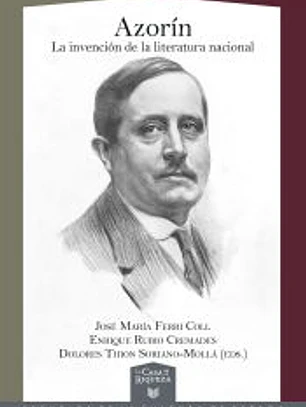 Azorín: La invención de la literatura nacional
