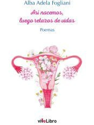 Así nacemos, luego retazos de vidas
