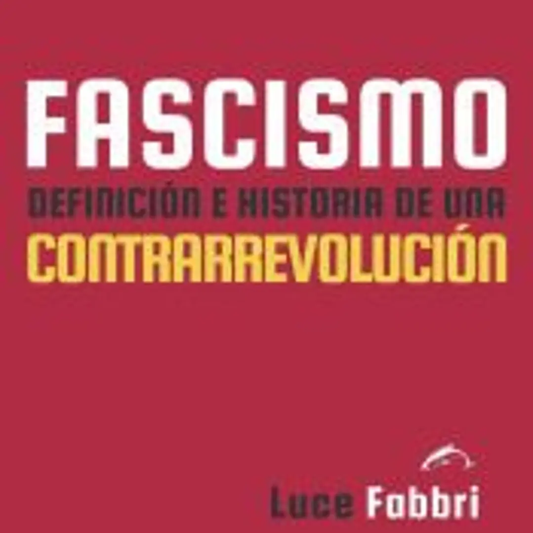 FASCISMO DEFINICION E HISTORIA DE UNA CONTRARREVOLUCION 1