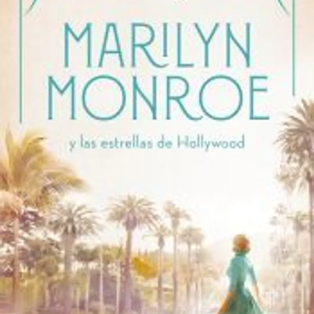 Marilyn Monroe y las estrellas de Hollywood (Mujeres que nos inspiran 2) 1