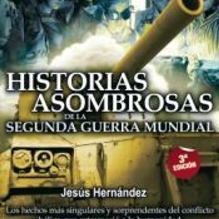 HISTORIAS ASOMBROSAS 2 GUERRA MUNDIAL 1