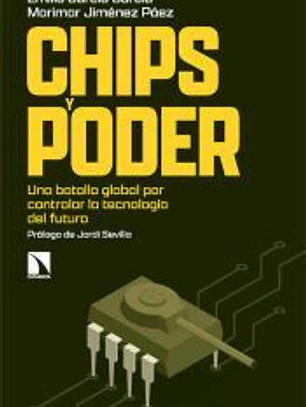 Chips y poder: Una batalla global por controlar la tecnología del futuro