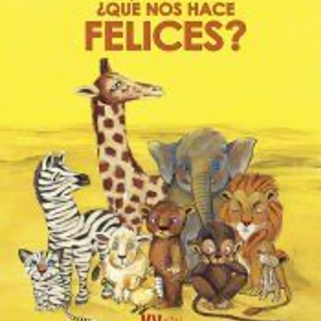 ¿Qué nos hace felices? 1