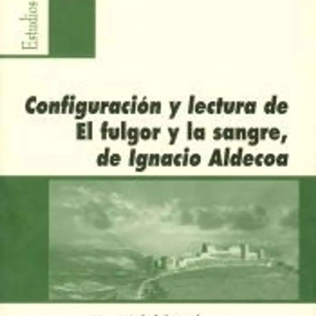 Configuración y lectura de 'El fulgor y la sangre' de Ignacio Aldecoa 1