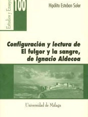 Configuración y lectura de 'El fulgor y la sangre' de Ignacio Aldecoa