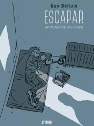 Escapa : historia de un rehén