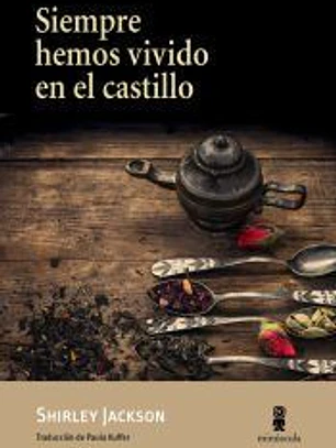Siempre hemos vivido en el castillo