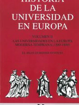 Historia de la Universidad en Europa. Vol. 2. Las universidades en la Europa Moderna temprana (1500-1800)