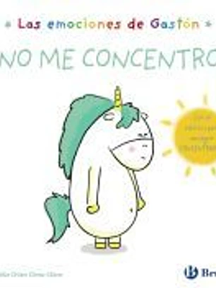 Las emociones de Gastón. No me concentro