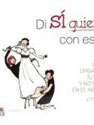Di sí quiero con estilo : cómo organizar tu boda y no morir en el intento