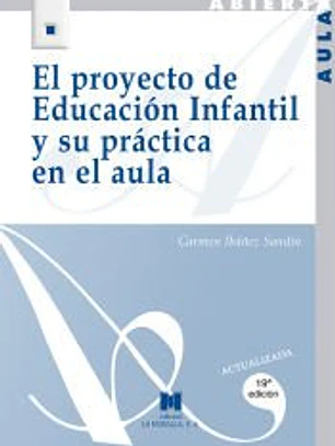 El proyecto de educación infantil y su práctica en el aula