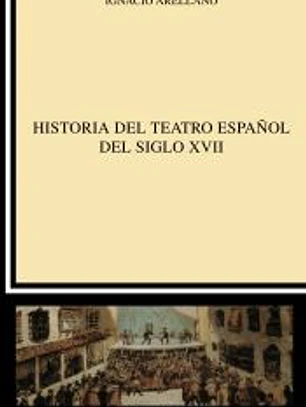 Historia del teatro español del siglo XVII