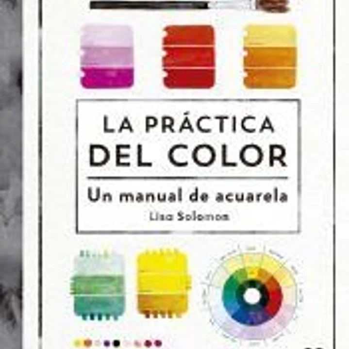 La práctica del color Un manual de acuarela 1