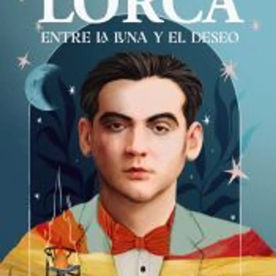Lorca. Entre la luna y el deseo 1